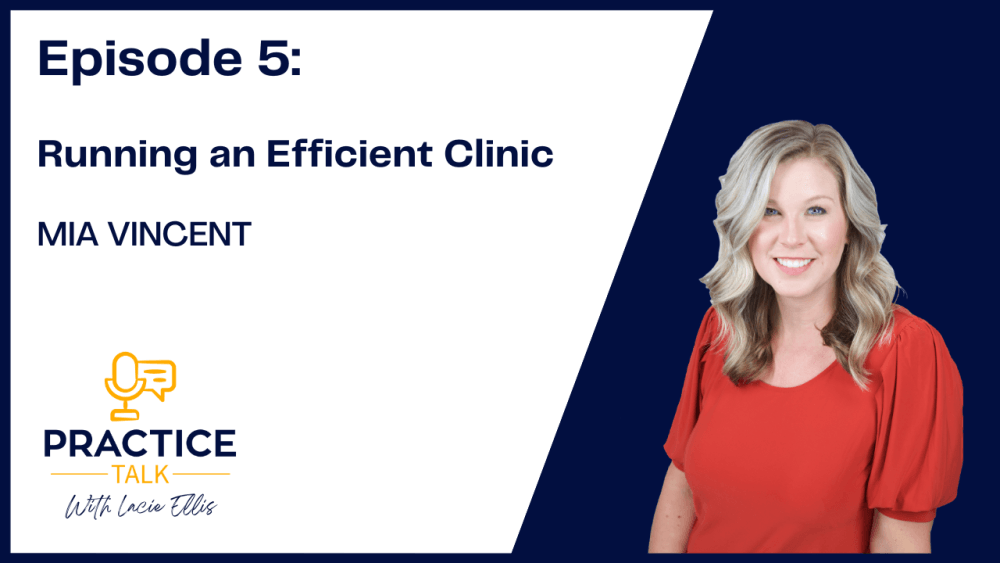 Running an Efficient Clinic With Mia Vincent