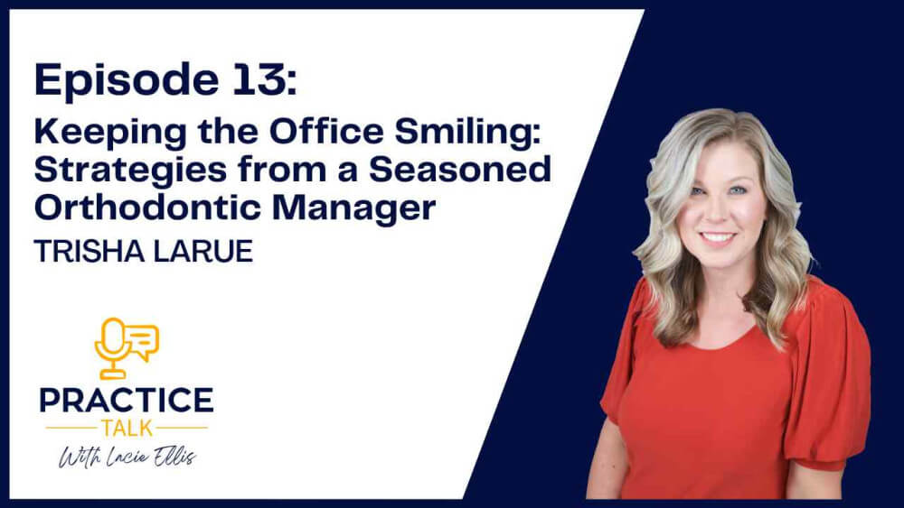Strategies from a Seasoned Orthodontic Manager