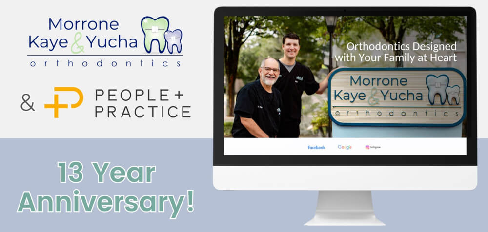 Thirteen years of partnership: Morrone, Kaye & Yucha Orthodontics and People + Practice