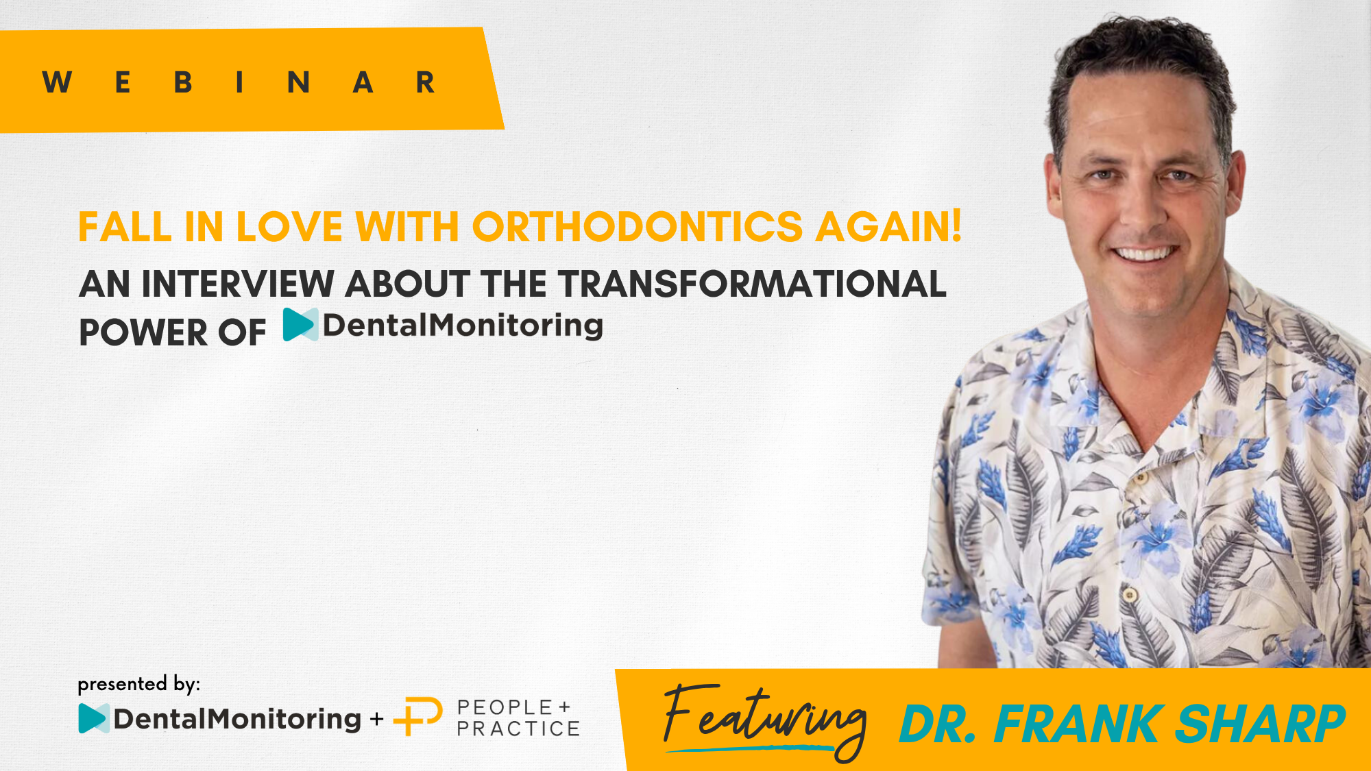 Fall in love with orthodontics again